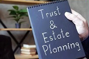 Trust and Estate Planning
